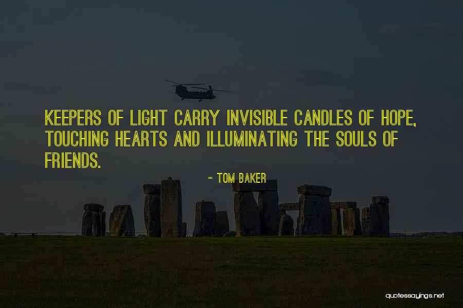 Touching Your Soul Quotes By Tom Baker Touching Your Soul Quotes By Tom Baker