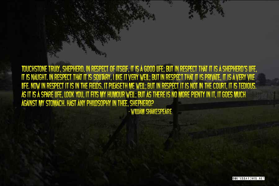 Touchstone As You Like It Quotes By William Shakespeare Touchstone As You Like It Quotes By William Shakespeare