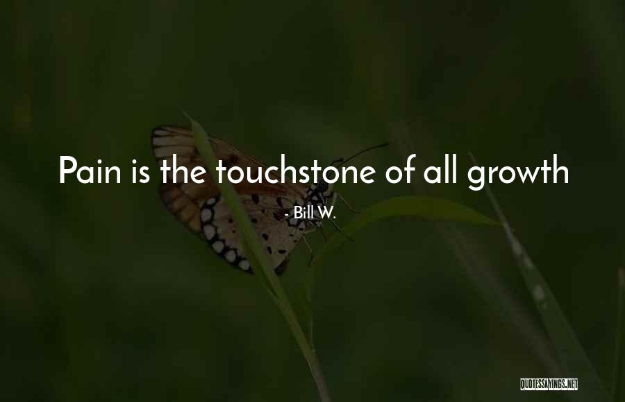 Touchstones Quotes By Bill W.