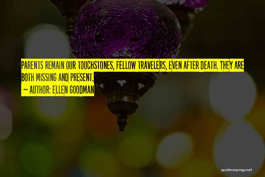 Touchstones Quotes By Ellen Goodman
