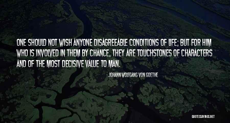 Touchstones Quotes By Johann Wolfgang Von Goethe