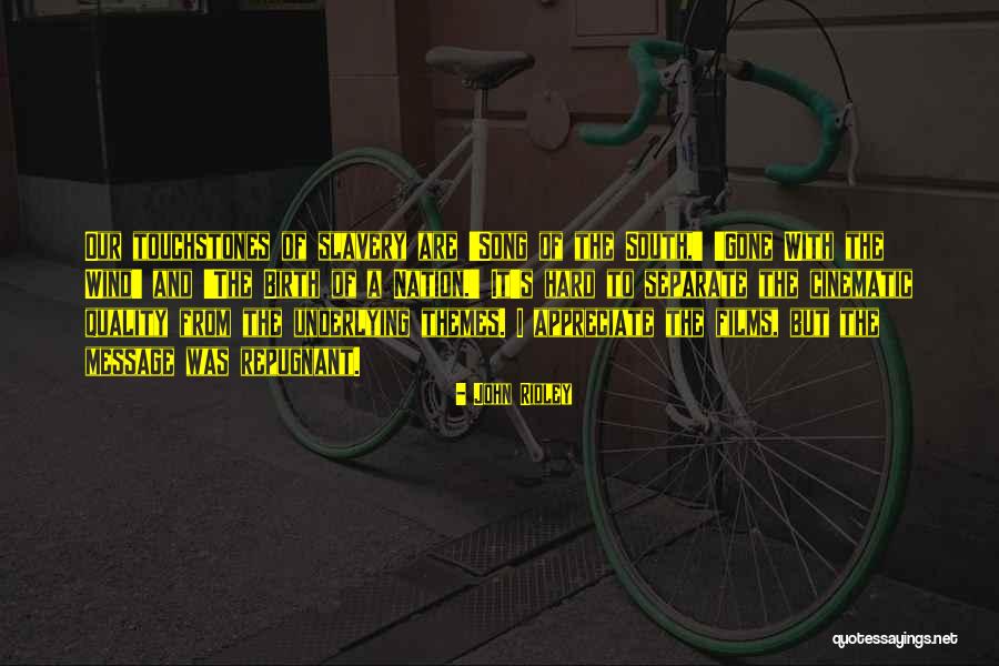 Touchstones Quotes By John Ridley Touchstones Quotes By John Ridley