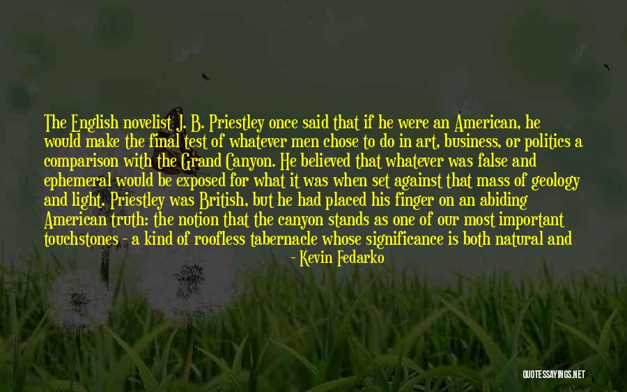 Touchstones Quotes By Kevin Fedarko Touchstones Quotes By Kevin Fedarko