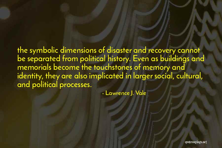 Touchstones Quotes By Lawrence J. Vale