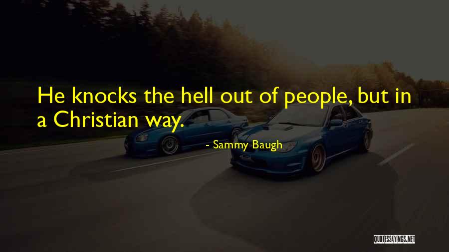 Touchton Rd Quotes By Sammy Baugh Touchton Rd Quotes By Sammy Baugh
