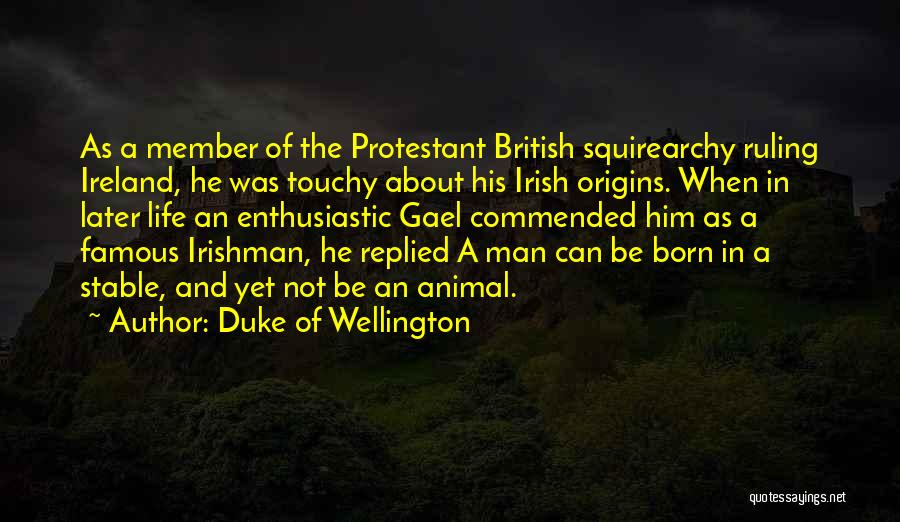 Touchy Quotes By Duke Of Wellington