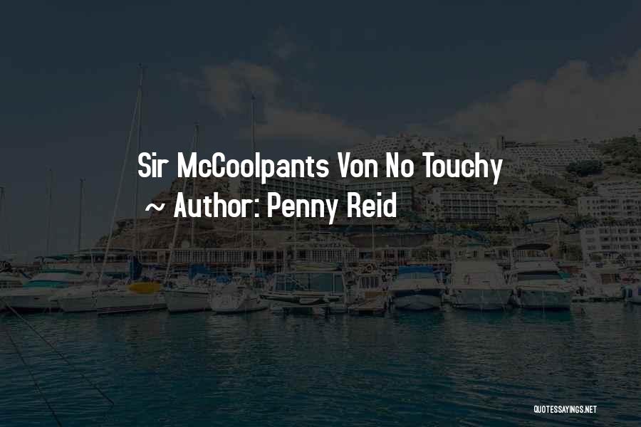 Touchy Quotes By Penny Reid