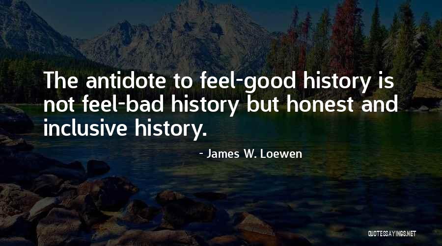 Toufexis Psychiatrist Quotes By James W. Loewen Toufexis Psychiatrist Quotes By James W. Loewen