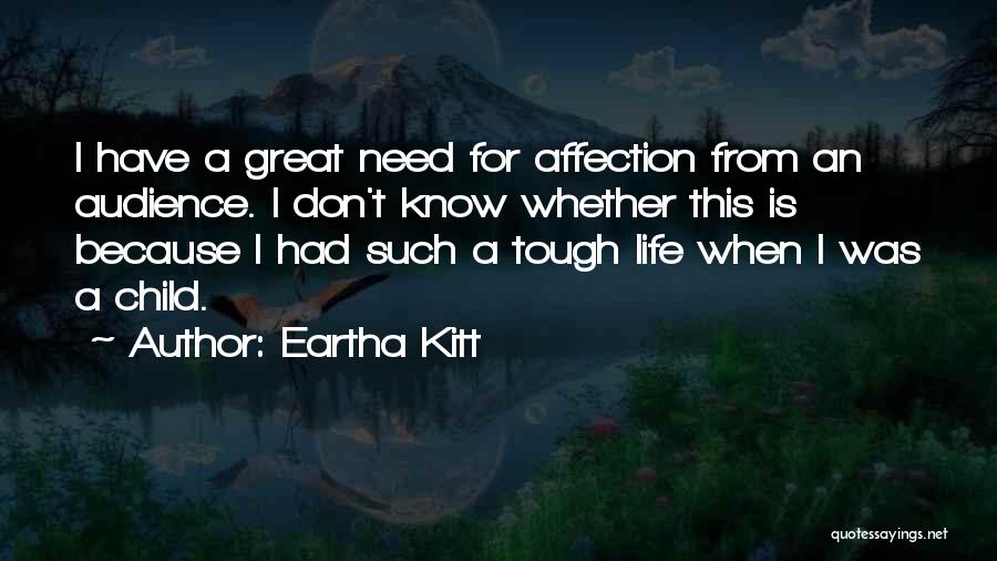 Tough Audience Quotes By Eartha Kitt