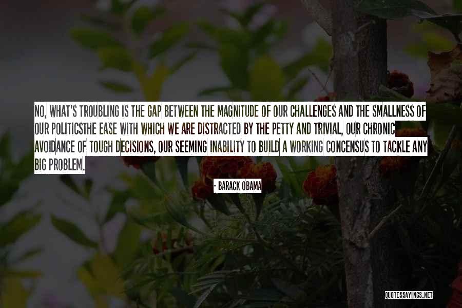 Tough Challenges Quotes By Barack Obama Tough Challenges Quotes By Barack Obama