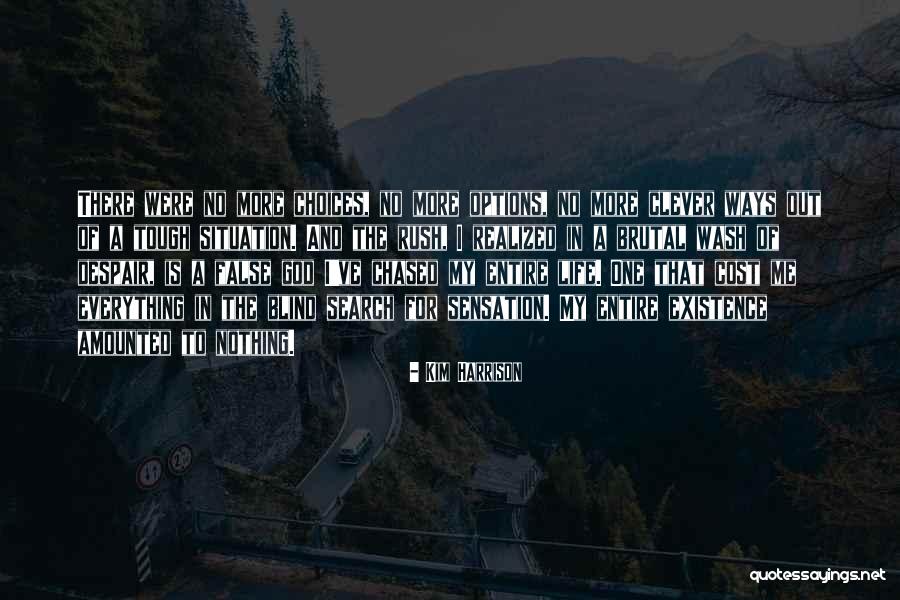 Tough Choices In Life Quotes By Kim Harrison Tough Choices In Life Quotes By Kim Harrison