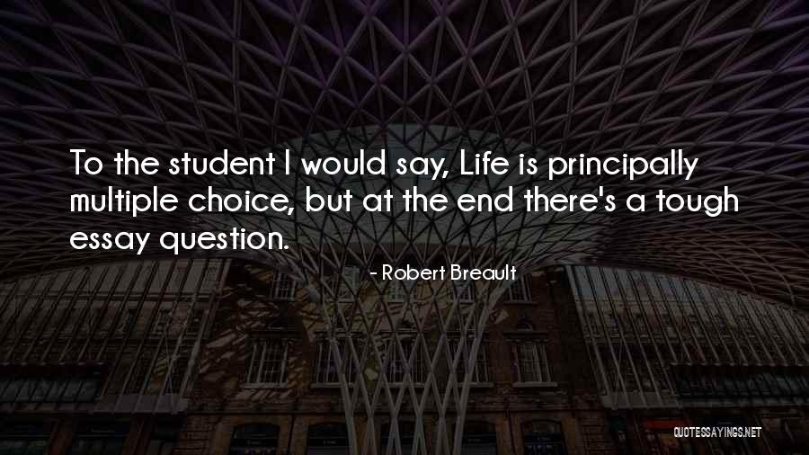 Tough Choices In Life Quotes By Robert Breault Tough Choices In Life Quotes By Robert Breault