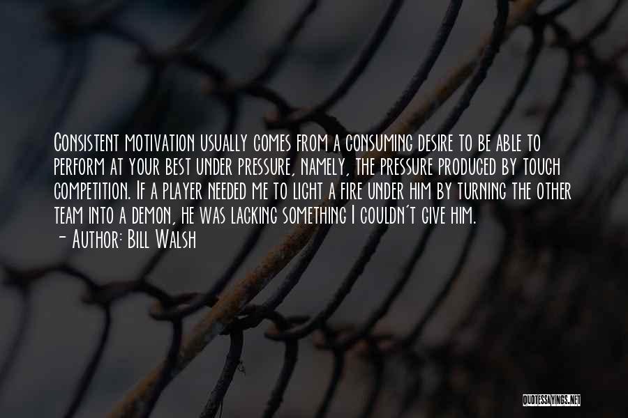 Tough Competition Quotes By Bill Walsh