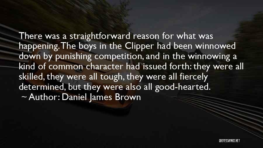 Tough Competition Quotes By Daniel James Brown