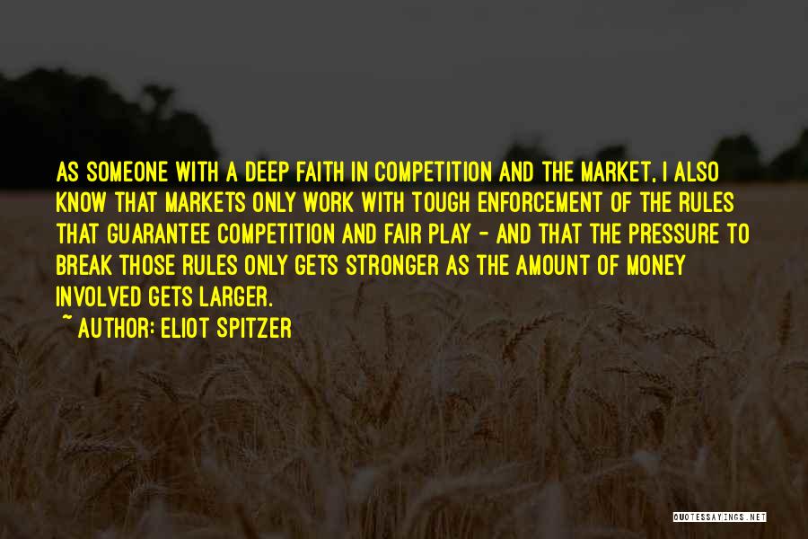 Tough Competition Quotes By Eliot Spitzer