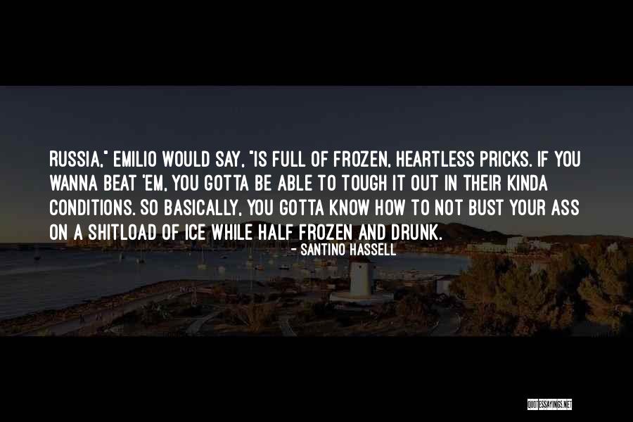 Tough Conditions Quotes By Santino Hassell Tough Conditions Quotes By Santino Hassell