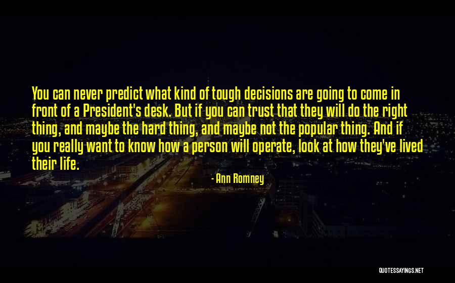 Tough Decision Quotes By Ann Romney Tough Decision Quotes By Ann Romney