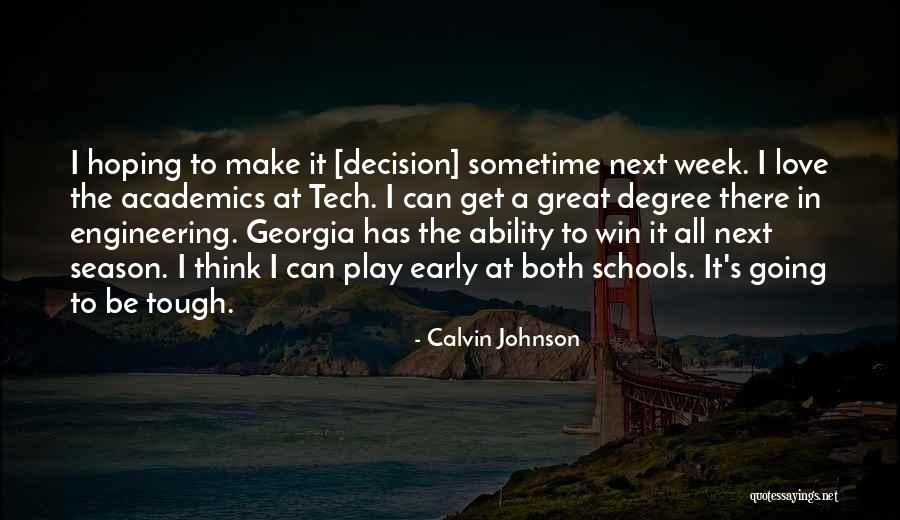 Tough Decision Quotes By Calvin Johnson Tough Decision Quotes By Calvin Johnson