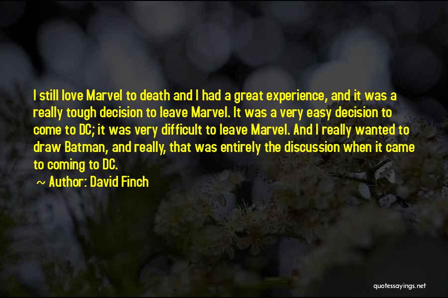 Tough Decision Quotes By David Finch