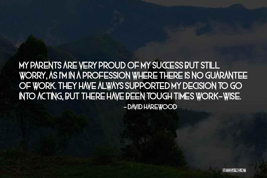 Tough Decision Quotes By David Harewood Tough Decision Quotes By David Harewood