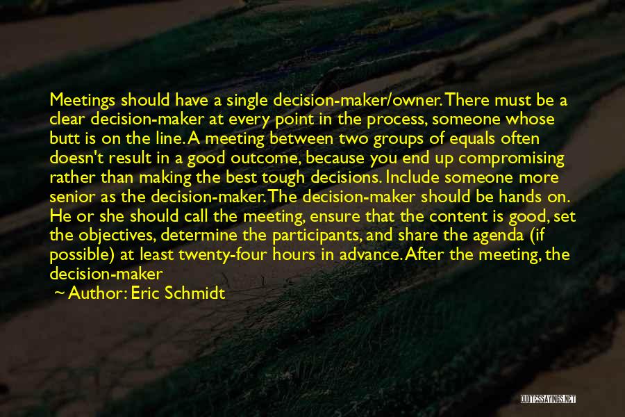 Tough Decision Quotes By Eric Schmidt
