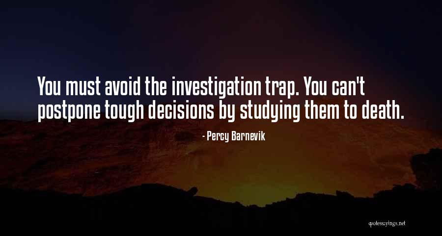 Tough Decision Quotes By Percy Barnevik