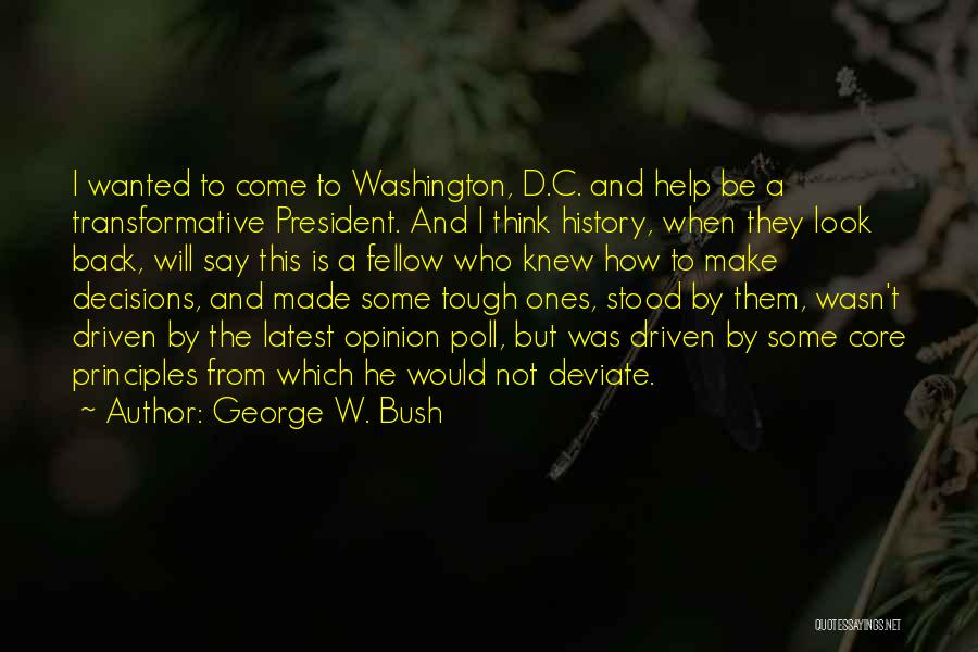 Tough Decisions Quotes By George W. Bush