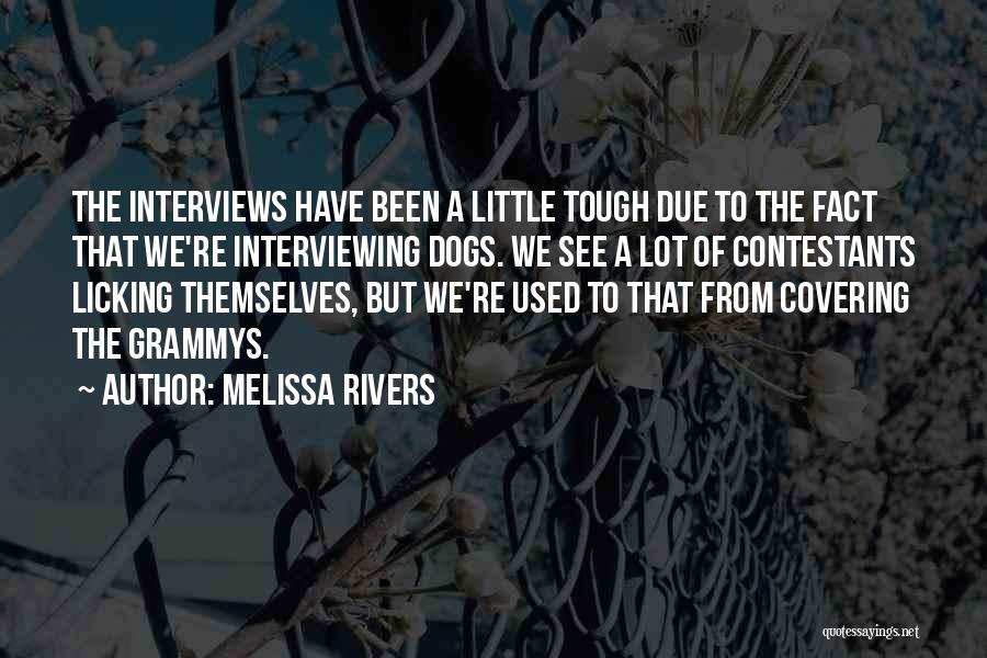 Tough Dogs Quotes By Melissa Rivers