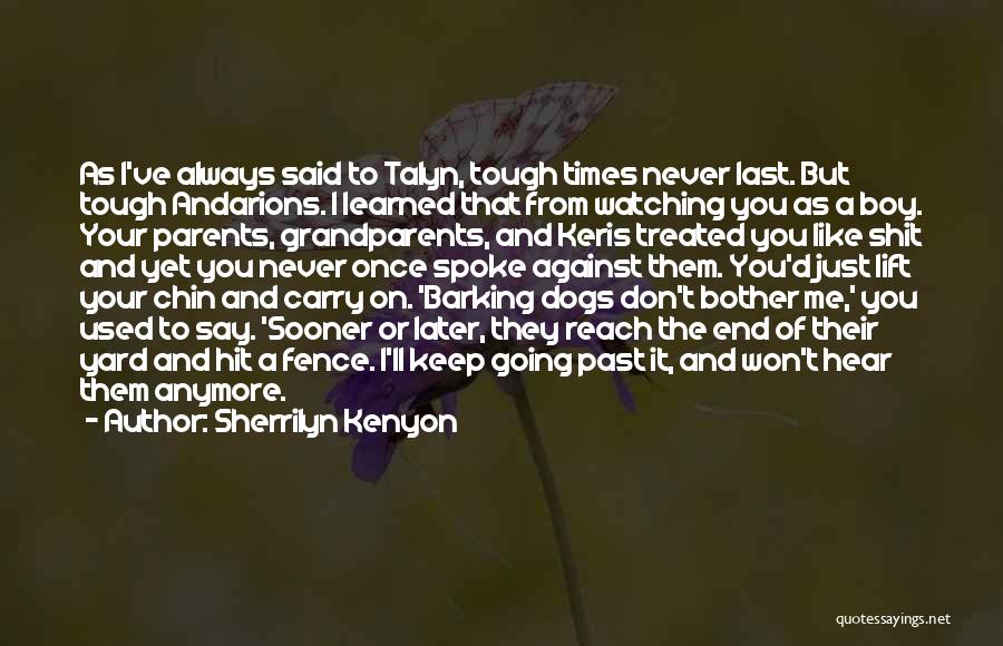 Tough Dogs Quotes By Sherrilyn Kenyon