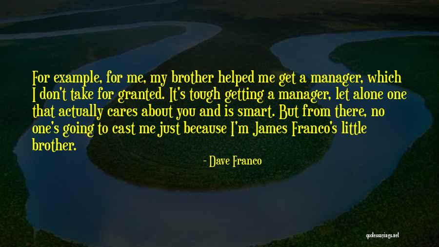 Tough Get Going Quotes By Dave Franco Tough Get Going Quotes By Dave Franco