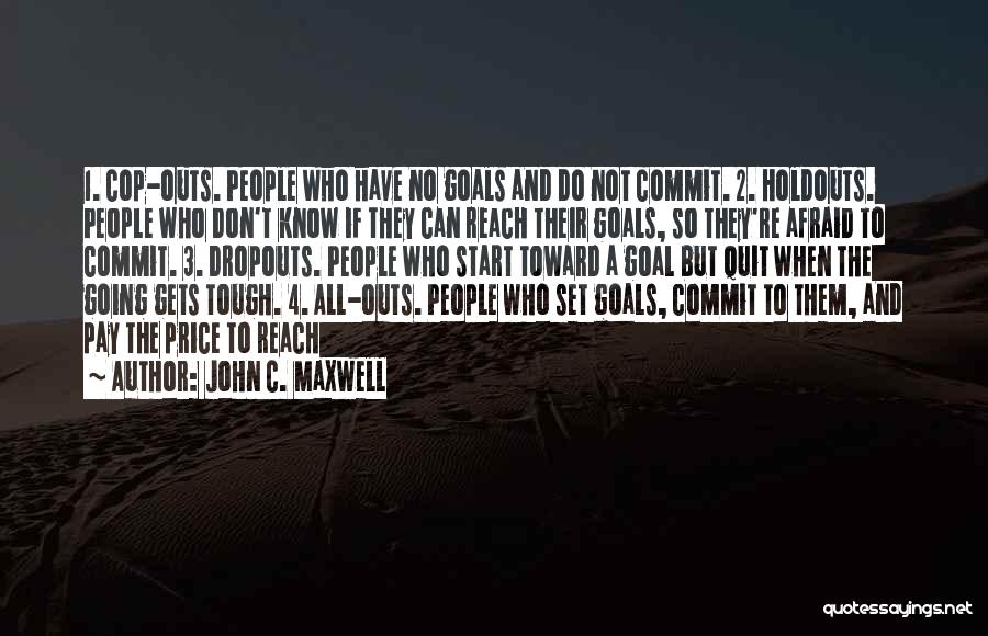 Tough Gets Going Quotes By John C. Maxwell