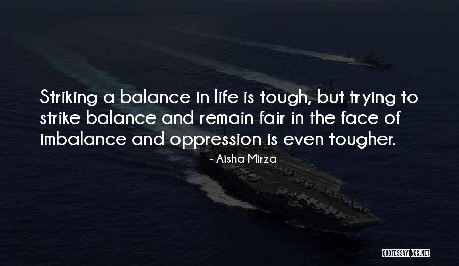 Tough Gets Tougher Quotes By Aisha Mirza Tough Gets Tougher Quotes By Aisha Mirza
