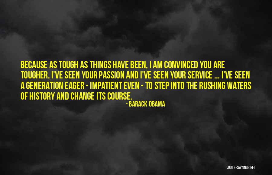 Tough Gets Tougher Quotes By Barack Obama Tough Gets Tougher Quotes By Barack Obama