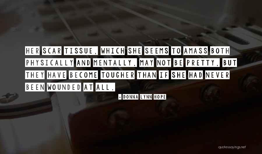 Tough Gets Tougher Quotes By Donna Lynn Hope Tough Gets Tougher Quotes By Donna Lynn Hope