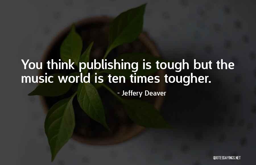 Tough Gets Tougher Quotes By Jeffery Deaver Tough Gets Tougher Quotes By Jeffery Deaver