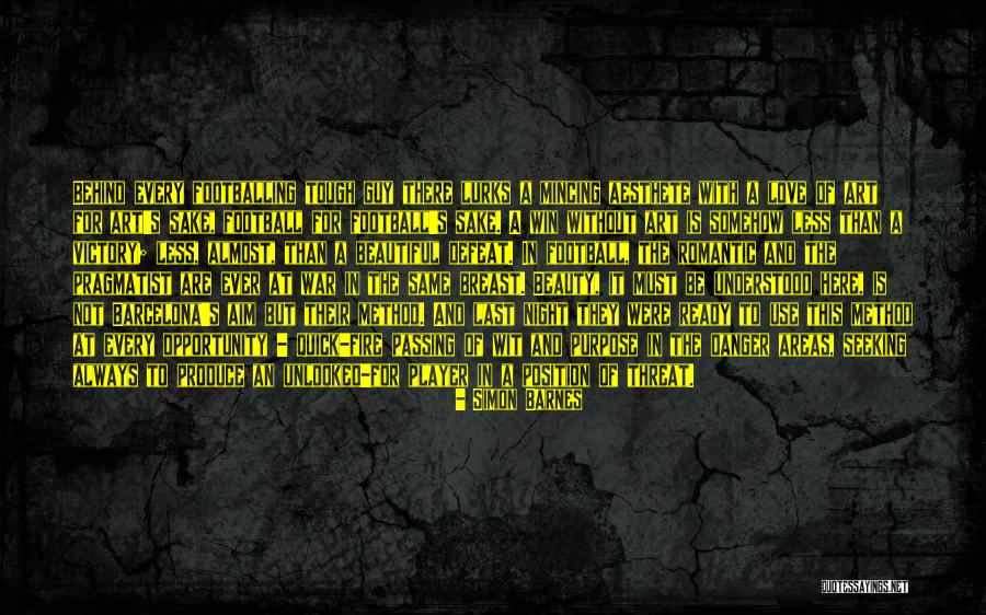 Tough Guy Football Quotes By Simon Barnes Tough Guy Football Quotes By Simon Barnes