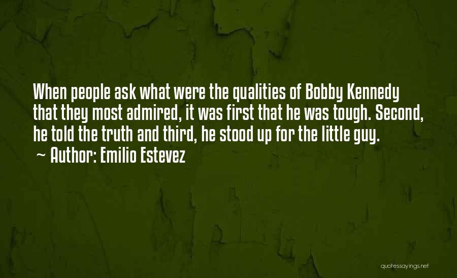 Tough Guy Quotes By Emilio Estevez