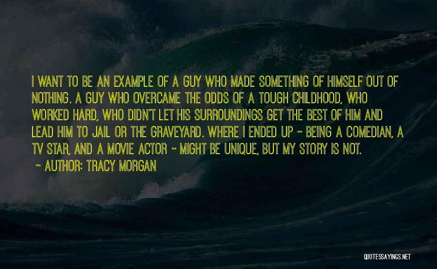 Tough Guy Quotes By Tracy Morgan