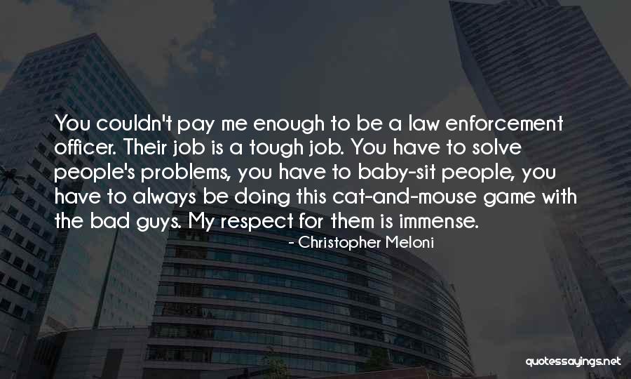 Tough Guys Quotes By Christopher Meloni