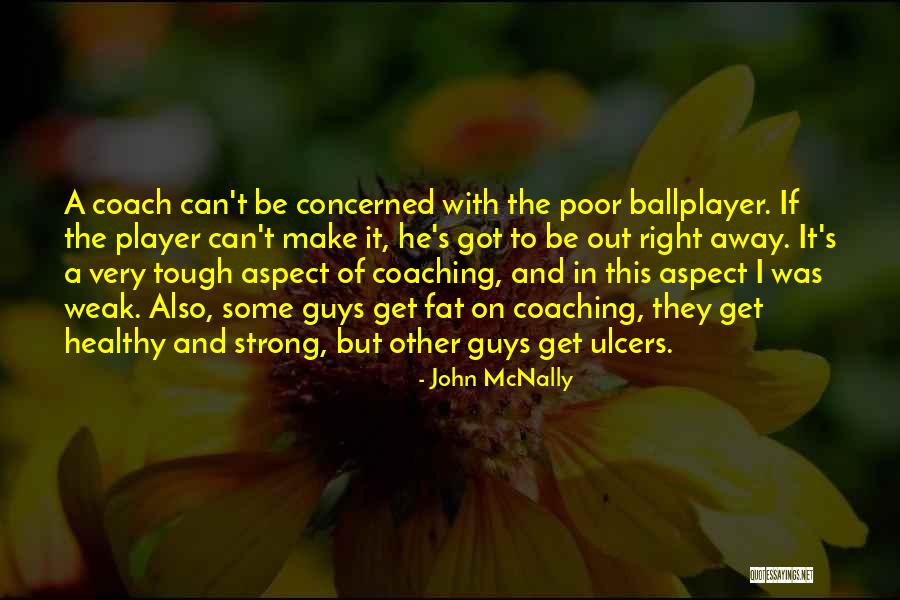 Tough Guys Quotes By John McNally