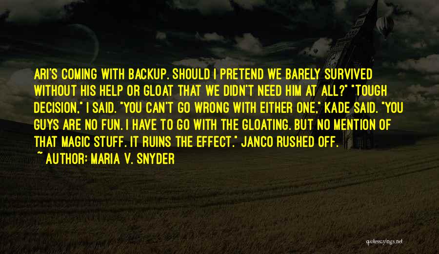 Tough Guys Quotes By Maria V. Snyder