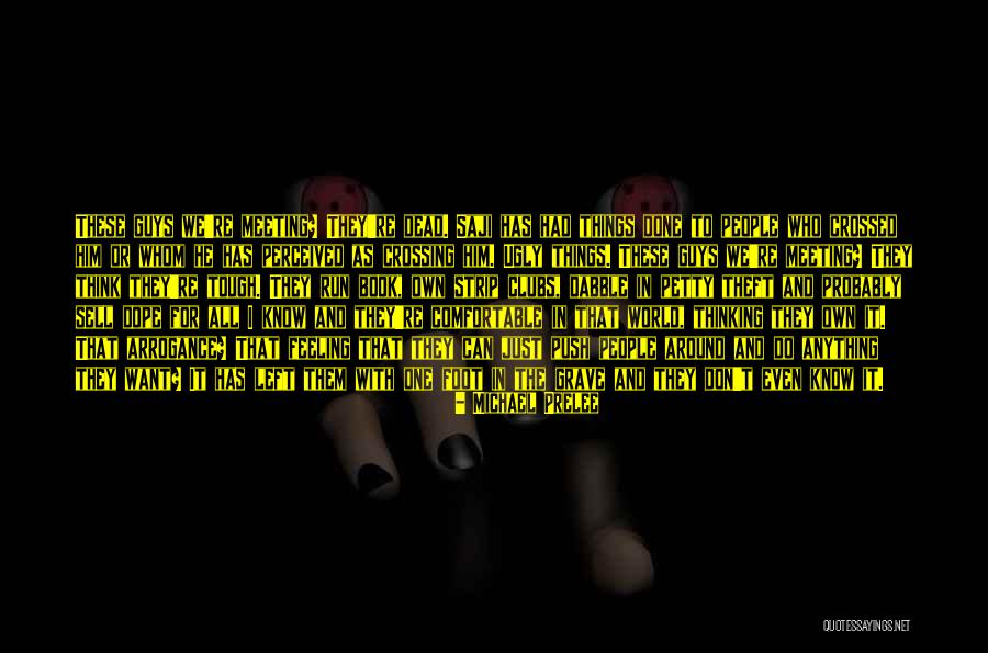 Tough Guys Quotes By Michael Prelee Tough Guys Quotes By Michael Prelee