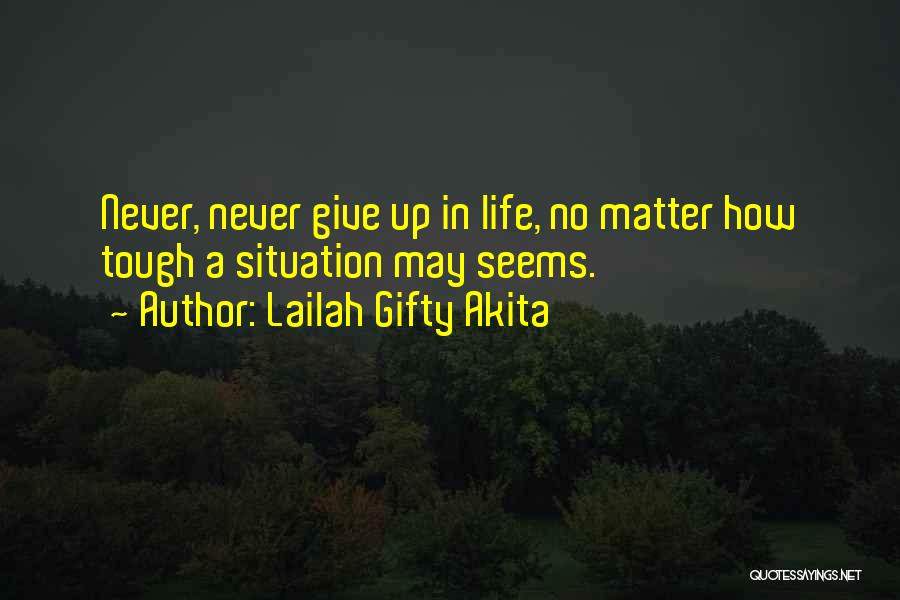 Tough Life Inspirational Quotes By Lailah Gifty Akita