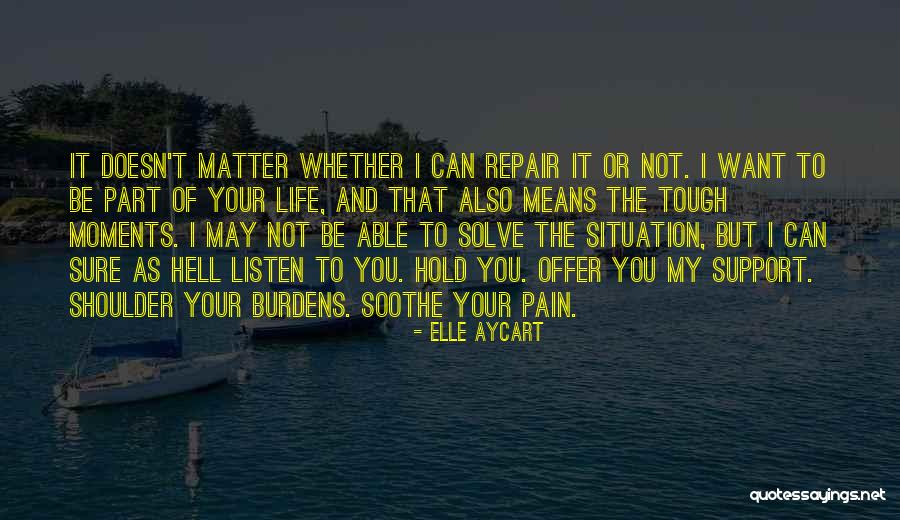 Tough Life Situation Quotes By Elle Aycart