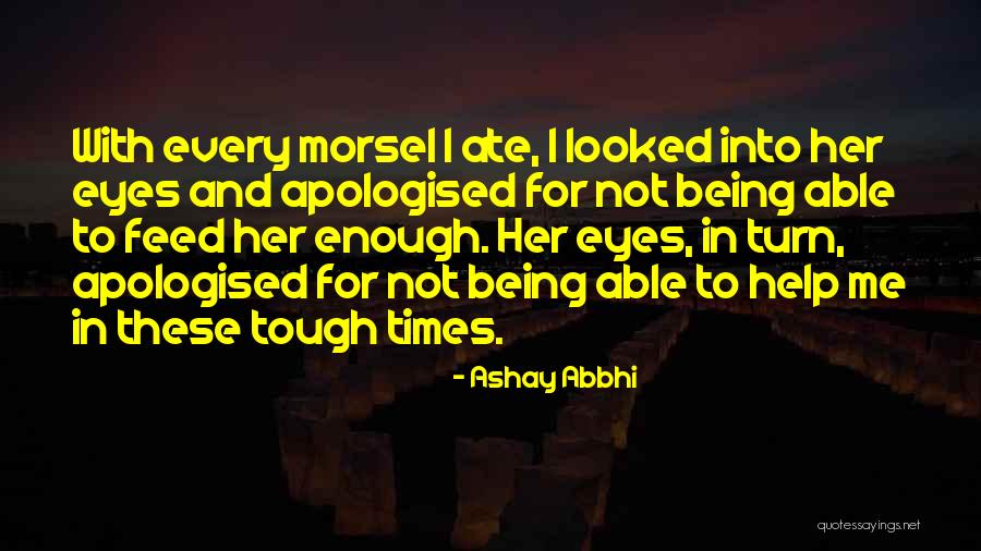 Tough Love And Times Quotes By Ashay Abbhi