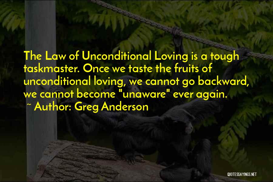 Tough Love Life Quotes By Greg Anderson