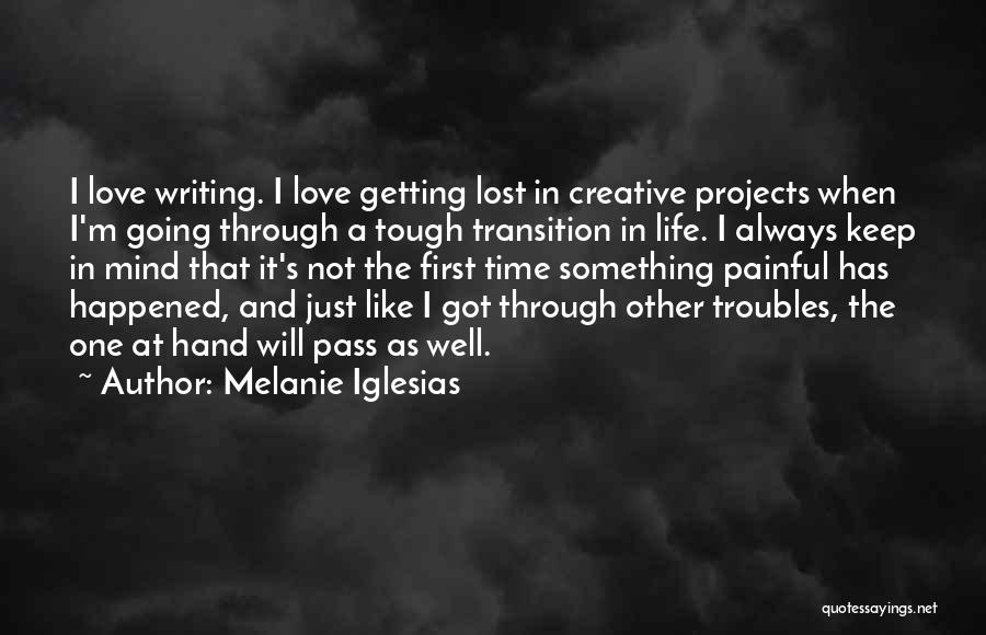 Tough Love Life Quotes By Melanie Iglesias