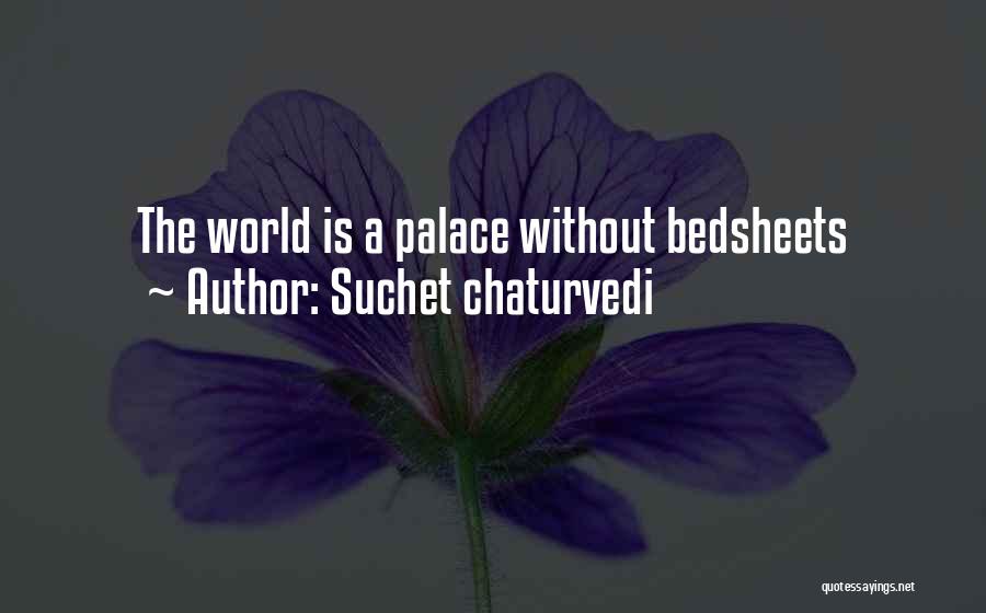 Tough Love Life Quotes By Suchet Chaturvedi