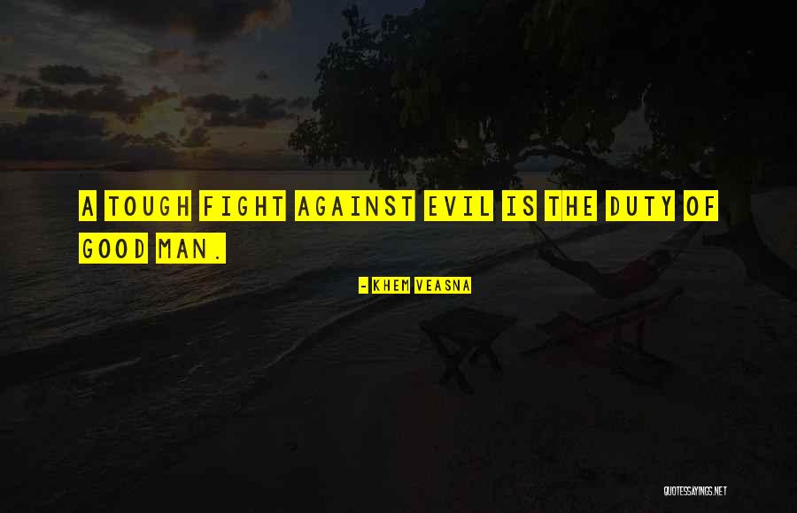 Tough Man Quotes By Khem Veasna