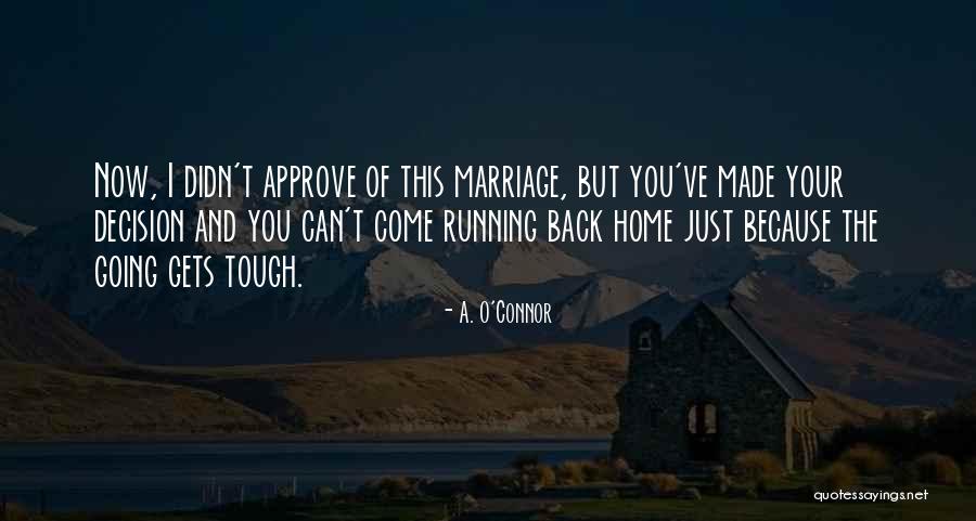 Tough Marriage Quotes By A. O'Connor